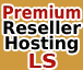 Premium Reseller Hosting LS